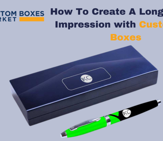 How To Create A Long-Lasting Impression with Custom Pen Boxes 